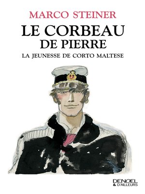 cover image of Le corbeau de pierre. La jeunesse de Corto Maltese
